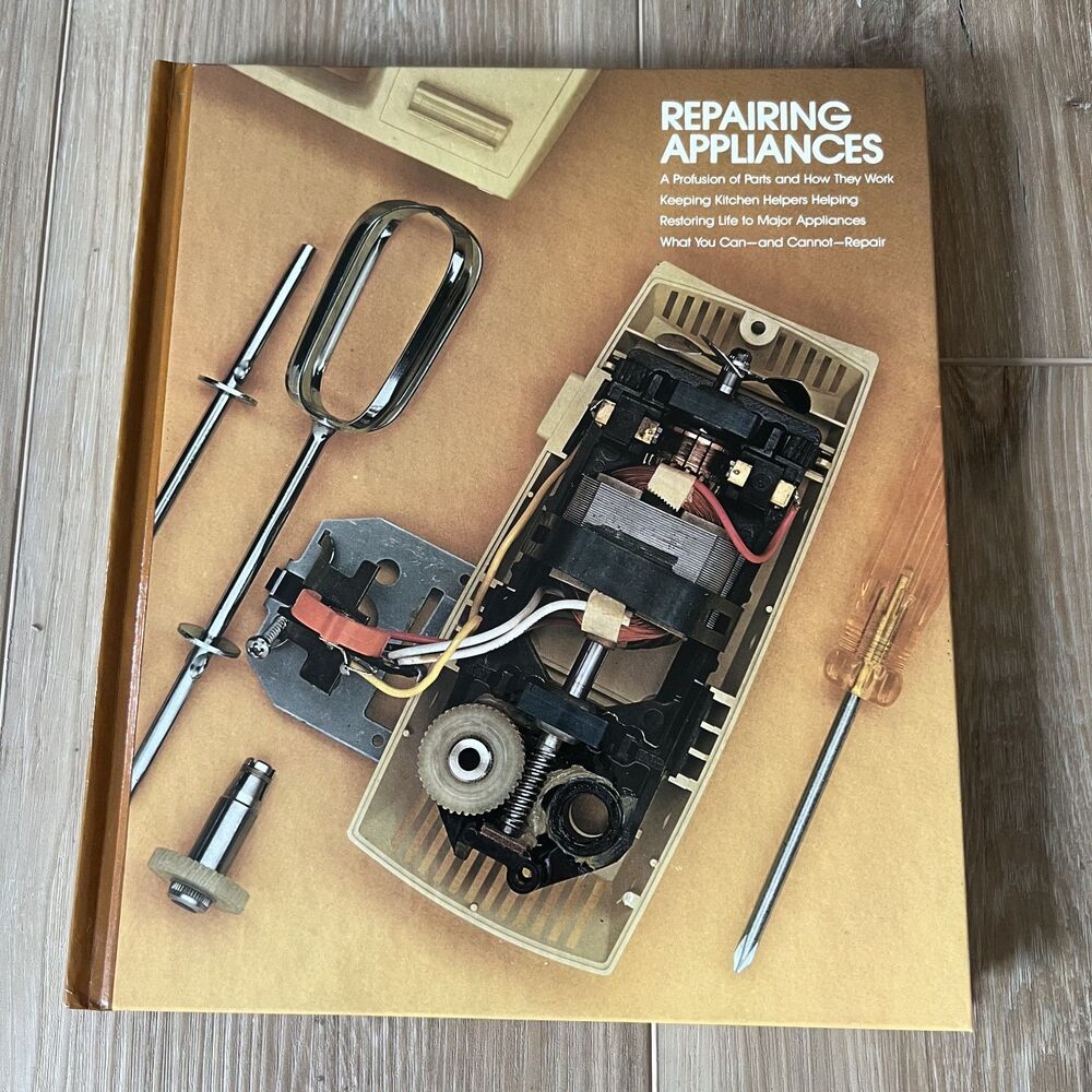 Repairing Appliances Time Life Home Repair & Improvement Series Book Renovation